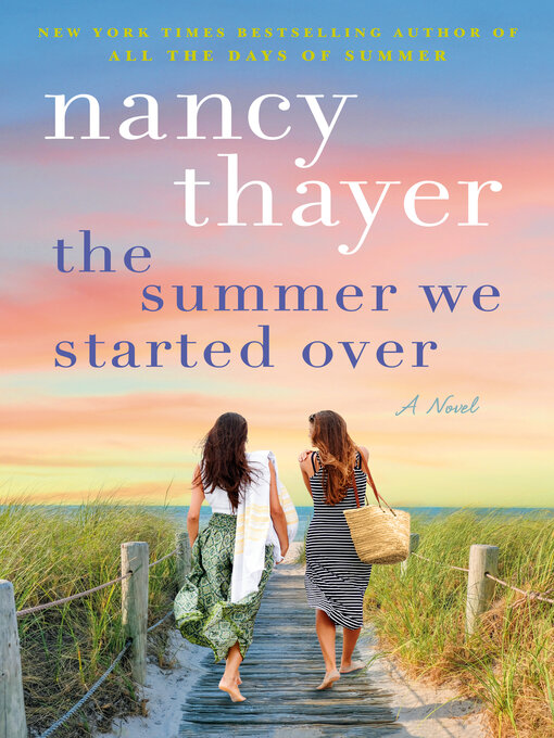Title details for The Summer We Started Over by Nancy Thayer - Wait list